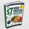 The $7 per Day High Protein Cookbook for Weight Loss
