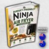 The Budget-Friendly Ninja Air Fryer Cookbook